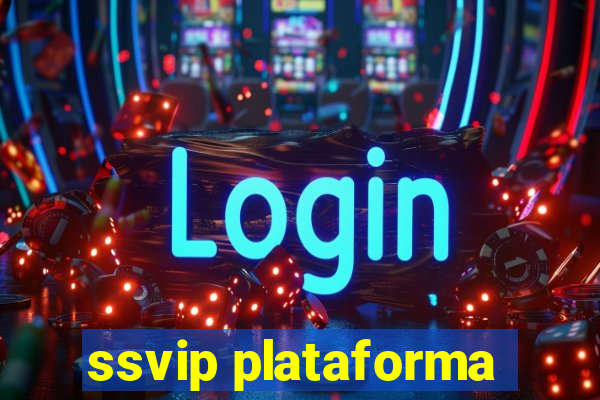 ssvip plataforma